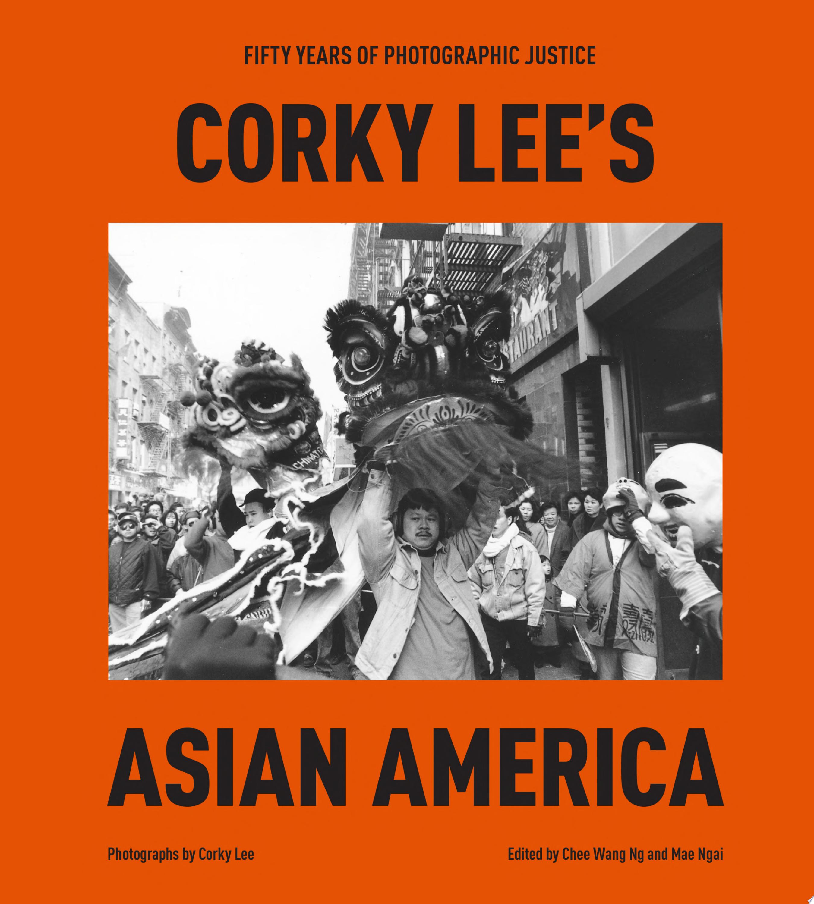 Image for "Corky Lee&#039;s Asian America"