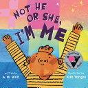 Image for "Not He Or She, I&#039;m Me"