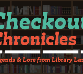 Checkout Chronicles Legends and lore from library land