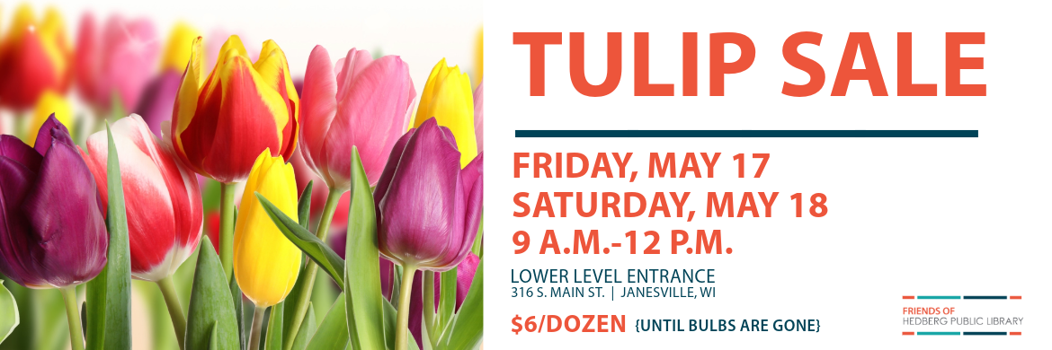 Pink, yellow and purple tulips with the words Tulip Sale Friday & Saturday, May 17 & 18 9 a.m.-12 p.m.