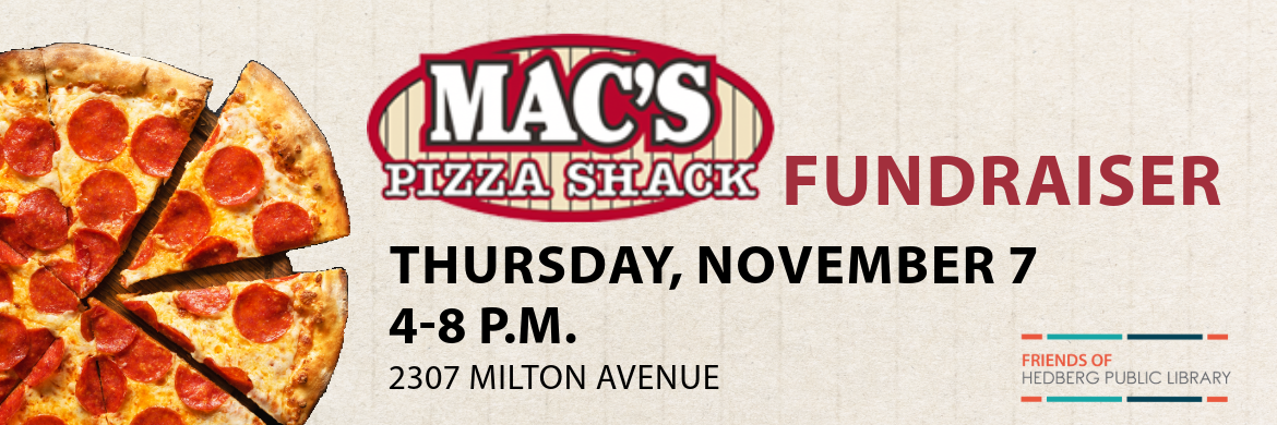 Mac's Pizza Shack Fundraiser Thursday, November 7 4-8 p.m.